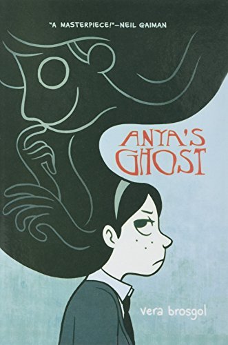 Anya's Ghost by Vera Brosgol (2011-06-07)