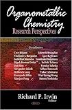 Organometallic Chemistry Research Perspectives