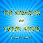 Cover of The Miracles of Your Mind