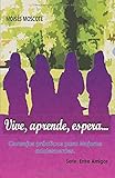  Vive, aprende, espera: Consejos prácticos para mujeres adolescentes