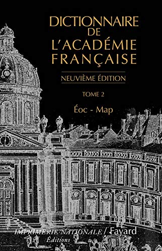Télécharger Dictionnaire de l'Académie française, tome 2 (Neuvième Édition): Éoc-Map Livre eBook France