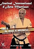 Festival International d'Arts Martiaux Vol.3 - Ju-Jitsu & Aikijutsu