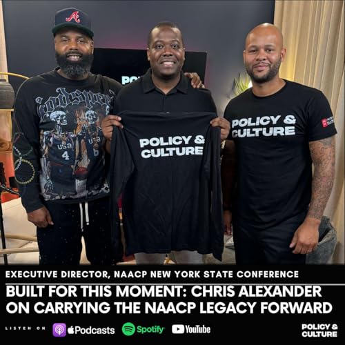 EP. 20 - Built for This Moment: Chris Alexander on Carrying the NAACP Legacy Forward