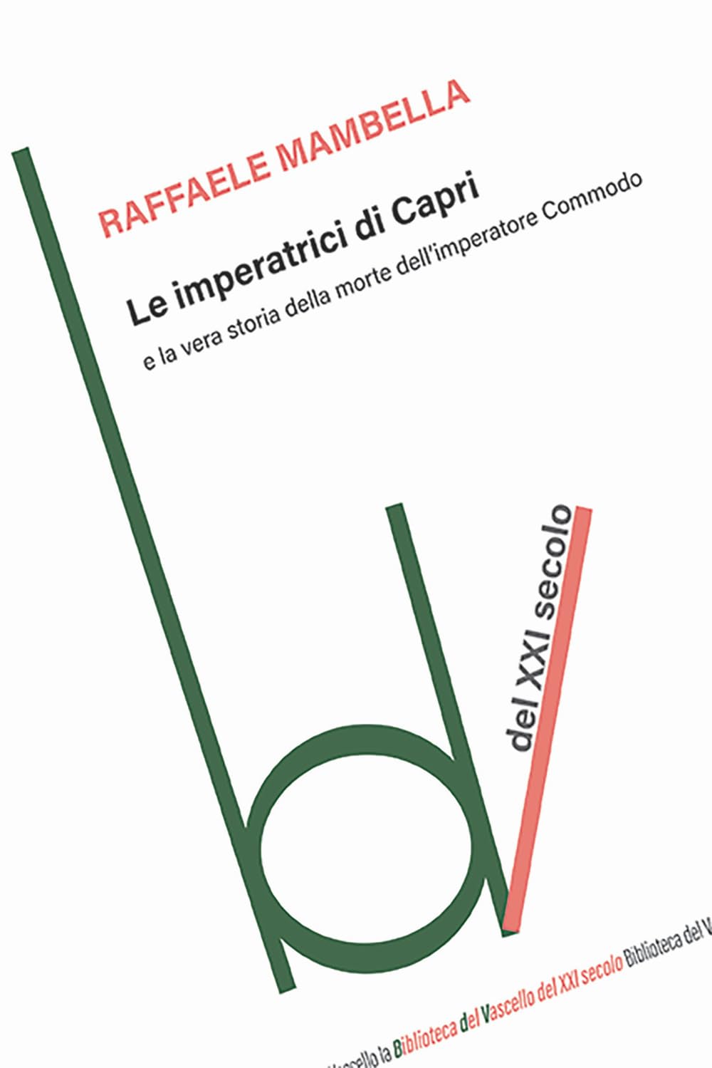 Le Imperatrici Di Capri E La Vera Storia Della Morte Dell'imperatore Commodo - 4