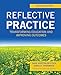 Reflective Practice, Second Edition: Transforming Education and Improving Outcomes