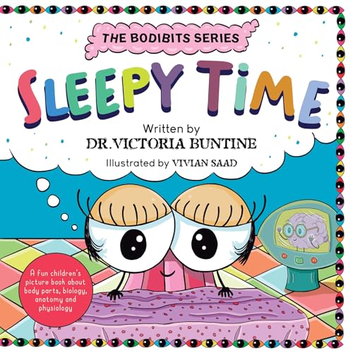 Sleepy Time : A fun children's picture book about body parts, biology, anatomy and physiology