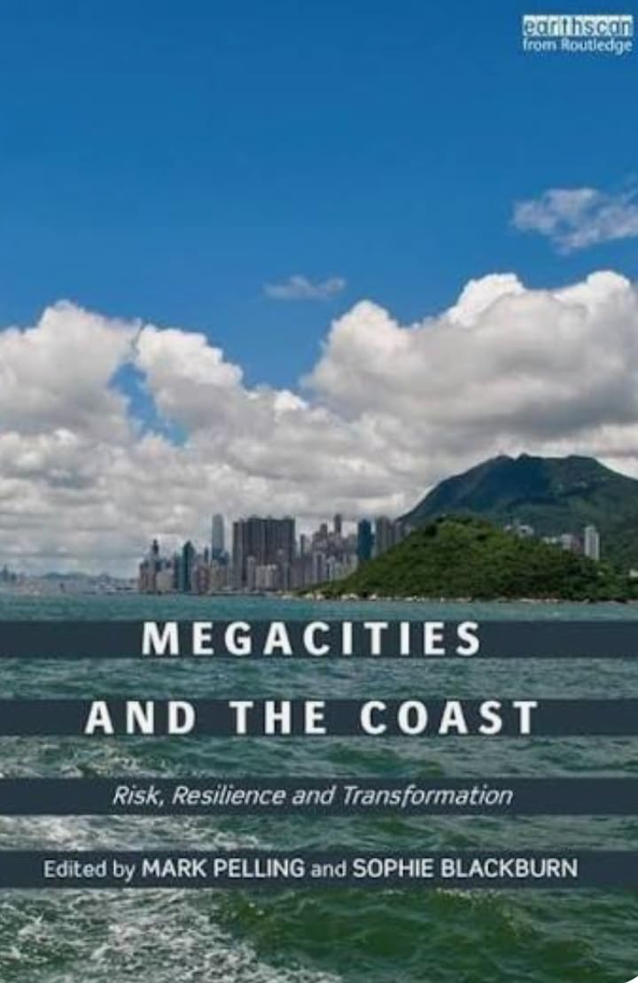 Buy Megacities and the Coast: Risk, Resilience and Transformation — BookShops.in