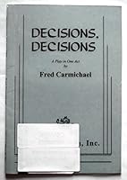Decisions, Decisions: A Play in One Act 0573626480 Book Cover