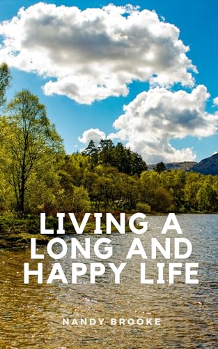Living a Long and Happy Life