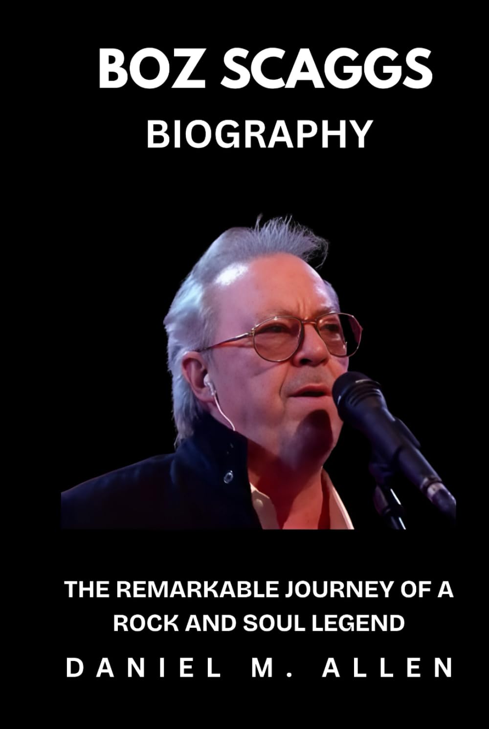 Boz Scaggs Biography: The Remarkable Journey of a Rock and Soul Legend