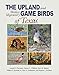 The Upland and Webless Migratory Game Birds of Texas (Perspectives on South Texas, sponsored by Texas A&M University-Kingsville)
