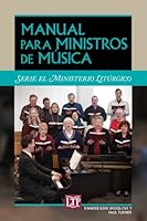 Manual para ministros de música 1568548052 Book Cover