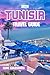 TUNISIA TRAVEL GUIDE 2026 (Full Color): Exploring The Jewel of North Africa Through Its Ancient Ruins, Desert Landscapes, Coastal Towns, and Vibrant Culture (The Explorer’s Footprint Series Book 22)