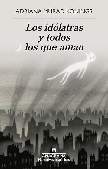 Los idólatras y todos los que aman