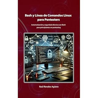 Bash y L&iacute;nea de Comandos Linux para Pentesters Audiolibro Por Ra&uacute;l Renales Ag&uuml;ero arte de portada