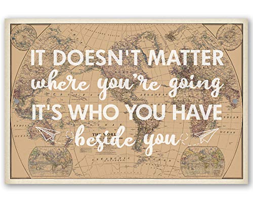 Metal Sign - It Doesn't Matter - Durable Metal Sign - Use Indoor/Outdoor - Makes a Great Wedding/Gift Sign/Wood Sign/Reception Sign/Shower Gift/Travel Theme Under $25 (12" x 18")