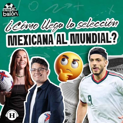Selecci&oacute;n Mexicana: An&aacute;lisis sobre su participaci&oacute;n en el Mundial 2026
