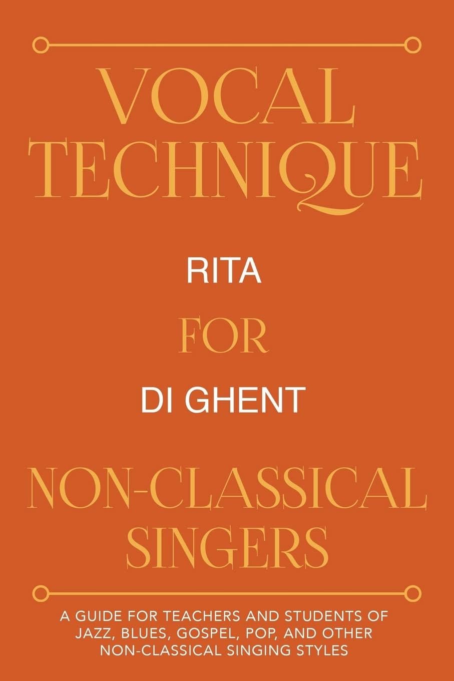 CREATESPACE Vocal Technique for Non-classical Singers Paperback – Classical