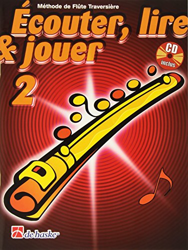 Ecouter, Lire & Jouer 2 Flûte Traversiere