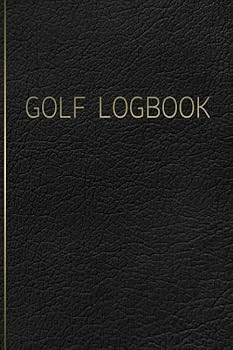 Paperback GOLF Logbook: Journal and notebook for golfers with templates for Game Scores, Performance Tracking, Golf Stat Log, Event Stats | leather design black Book