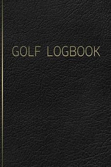 GOLF Logbook: Journal and notebook for golfers with templates for Game Scores, Performance Tracking, Golf Stat Log, Event Stats | leather design black