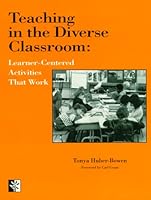 Teaching in the Diverse Classroom: Learner-Centered Activities That Work 1879639289 Book Cover