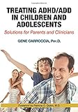 Treating ADHD/ADD in Children and Adolescents