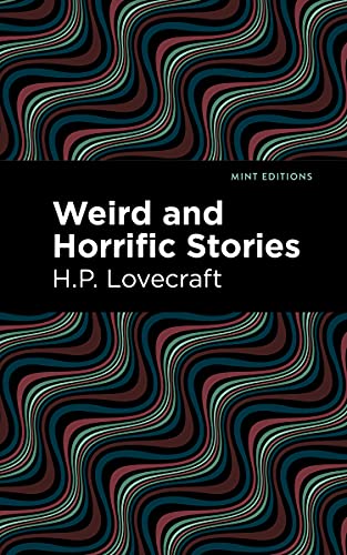Weird and Horrific Stories (Mint Editions (Horrific, Paranormal, Supernatural and Gothic Tales))