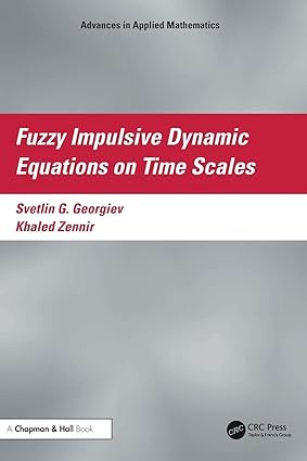 Fuzzy Impulsive Dynamic Equations on Time Scales (Advances in Applied Mathematics) book cover