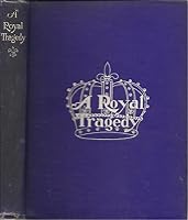 A royal tragedy: When kings and savages ruled B0006AFXUG Book Cover