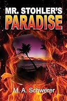 Mr. Stohler's Paradise 1507735529 Book Cover