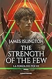 La forza dei pochi. The strength of the few: Vol. 2
