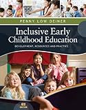 Inclusive Early Childhood Education: Development, Resources, and Practice (PSY 683 Psychology of the...