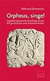  Orpheus, singe!: Logotherapeutische Streifzüge durch die griechische und römische Antike
