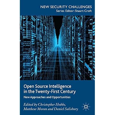Open Source Intelligence in the Twenty-First Century