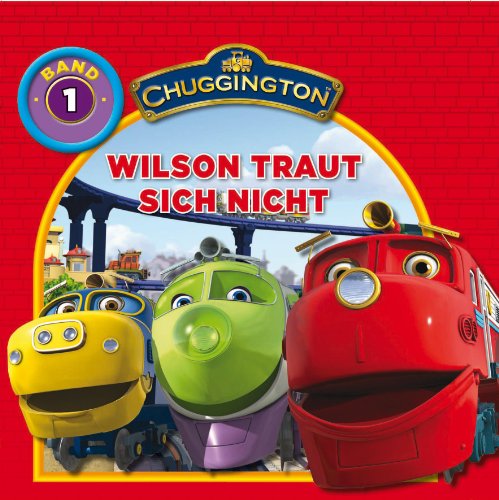 Preisvergleich Produktbild Chuggington: Lesebuch 1: Wilson traut sich nicht