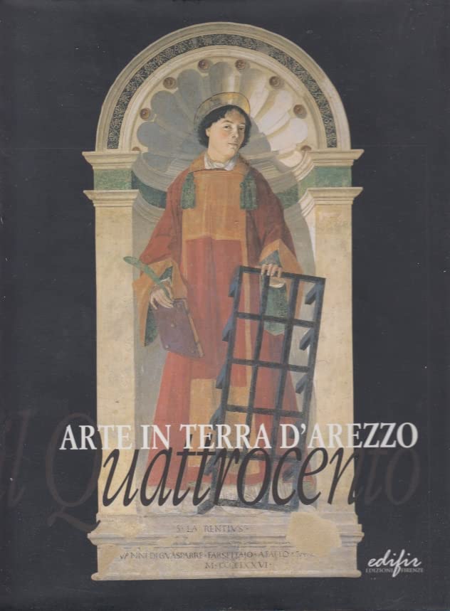 Arte in terra di Arezzo. Il Quattrocento