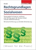 Rechtsgrundlagen Sozialwesen: Textausgabe für Studium und Praxis aller Berufsgruppen der Sozialen Arbeit und der Arbeitsverwaltung; Mit einer Einführung zur schnellen Orientierung - Alexandra-Isabel Reidel 