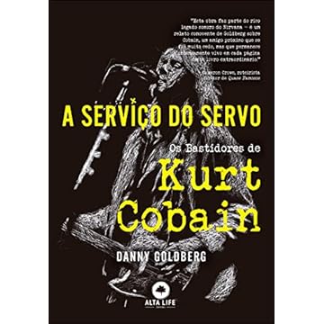 Capa do livro A serviço do servo: os bastidores de Kurt Cobain