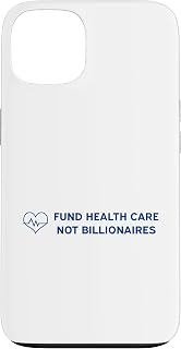 Fund Health Care Not Billionaires ACA Insurance Premium Case for iPhone 13