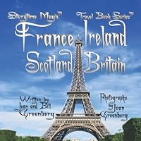 France, Ireland, Scotland, Britain: Travel Book Series (Storytime Magic) 1650621329 Book Cover