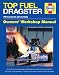 Top Fuel Dragster: The quickest and fastest racing cars on the planet! (Owners' Workshop Manual)
