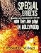 Special Effects: How They Are Done In Hollywood