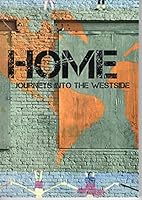Home, Journeys Into the Westside 0981956041 Book Cover