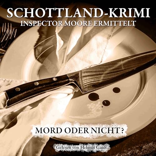 Folge 27: Inspector Moore ermittelt - Mord oder nicht?
