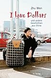  I love Dollars und andere Geschichten aus China