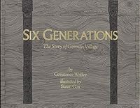 Six Generations: The Story of German Village 0963138901 Book Cover