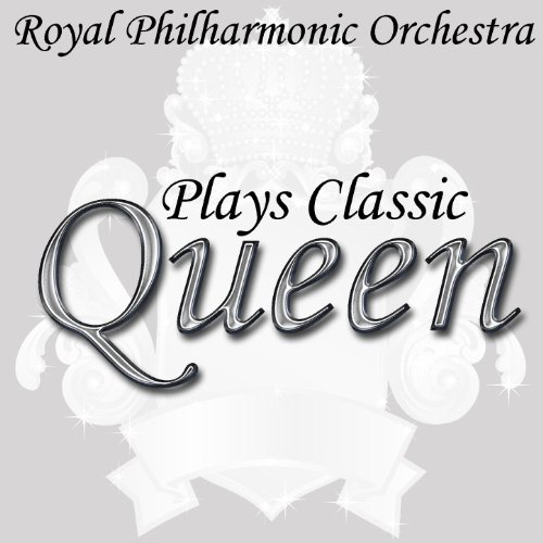 Plays Classic Queen Royal Philharmonic Orchestra Digital Music