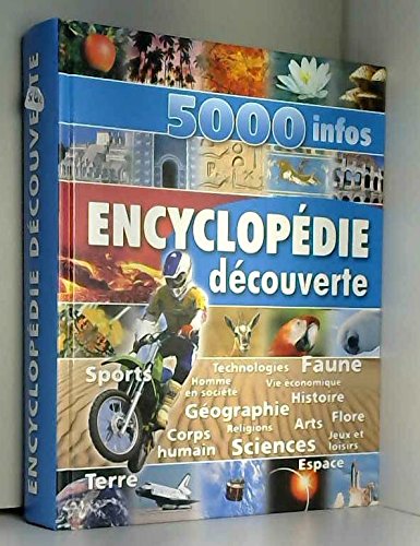 Encyclopédie découverte : 5000 infos Encyclopédie découverte : 5000 infos