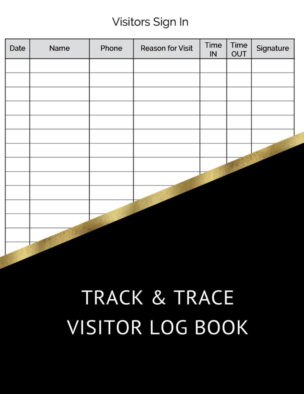Track and Trace Visitor Log Book: Records Date, Name, Phone, Reason,Time IN & OUT, Signature for Business Health & Safety | Black & Golden Theme